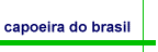 capoeira do brasil